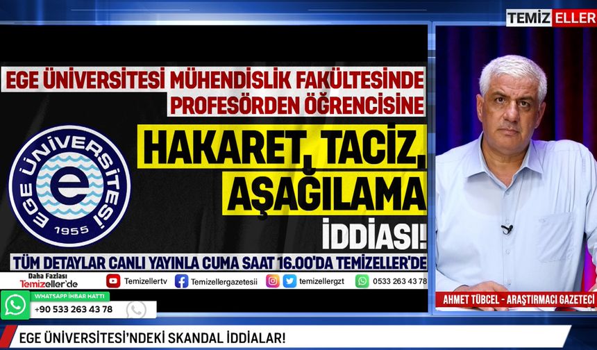 EGE ÜNİVERSİTESİ DOSYASI | TEMİZELLER 01 KASIM 2024 | CANLI