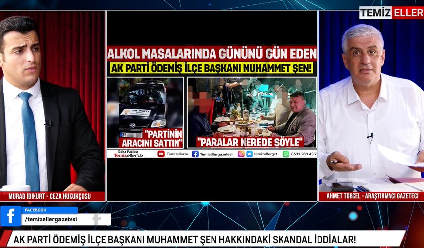 AK PARTİ ÖDEMİŞ İLÇE BAŞKANI MUHAMMET ŞEN DOSYASI | TEMİZELLER 15 EKİM 2024 | CANLI