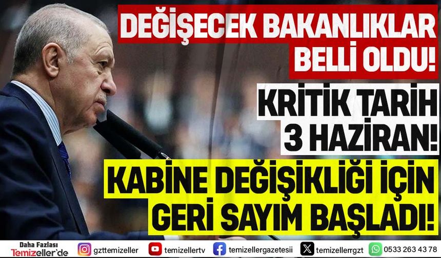 KABİNE DEĞİŞİKLİĞİ İÇİN GERİ SAYIM BAŞLADI!