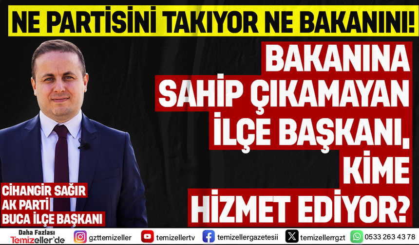 AK PARTİ BUCA İLÇE BAŞKANI CİHANGİR SAĞIR, HEM PARTİYE İHANET EDİYOR HEM BUCA HALKINA SAYGIZLIK YAPIYOR!