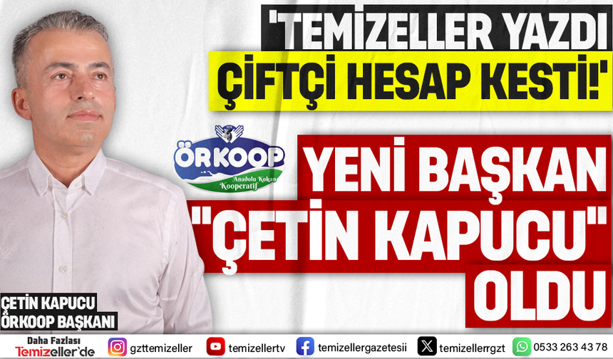 ÖR-KOOP'TA ÇİFTÇİ DEVRİMİ: YENİ BAŞKAN ÇETİN KAPUCU , ESKİ YÖNETİM ÇÖKTÜ!