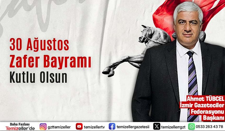İGF BAŞKANI AHMET TÜBCEL'DEN 30 AĞUSTOS ZAFER BAYRAMI MESAJI: “YA İSTİKLAL YA ÖLÜM!”