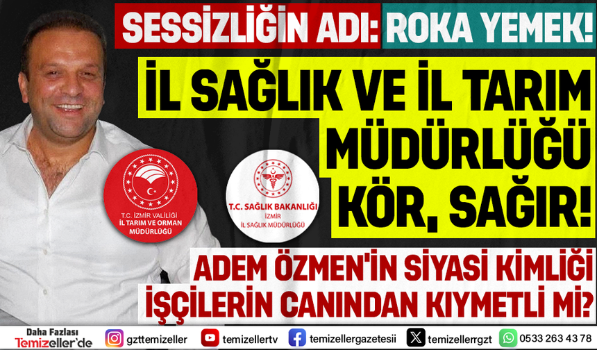 ROKA YEMEKÇİLİK VE DEVLETİN SORUMLU KURUMLARI 30 GÜN SUSKUN KALDI!