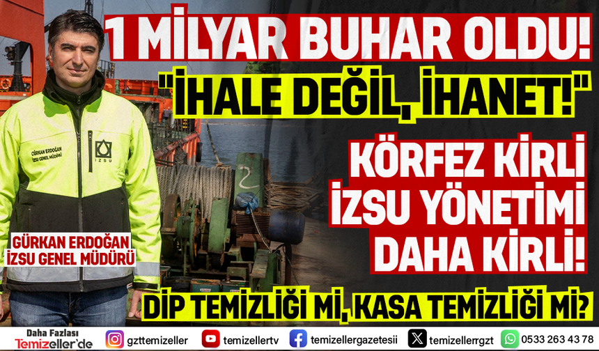 İZSU'DAN DİP ÇAMUR TEMİZLİĞİ BAHANESİYLE DEV VURGUN: İHALE DEĞİL, İHANET!