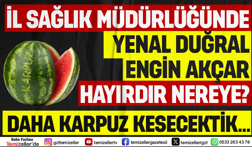 TEMİZELLER GÜNDEMİ SARSINCA: YENAL DUĞRAL VE ENGİN AKÇAR’IN ÖZEL SEKTÖR HAMLELERİ ORTAYA ÇIKTI!