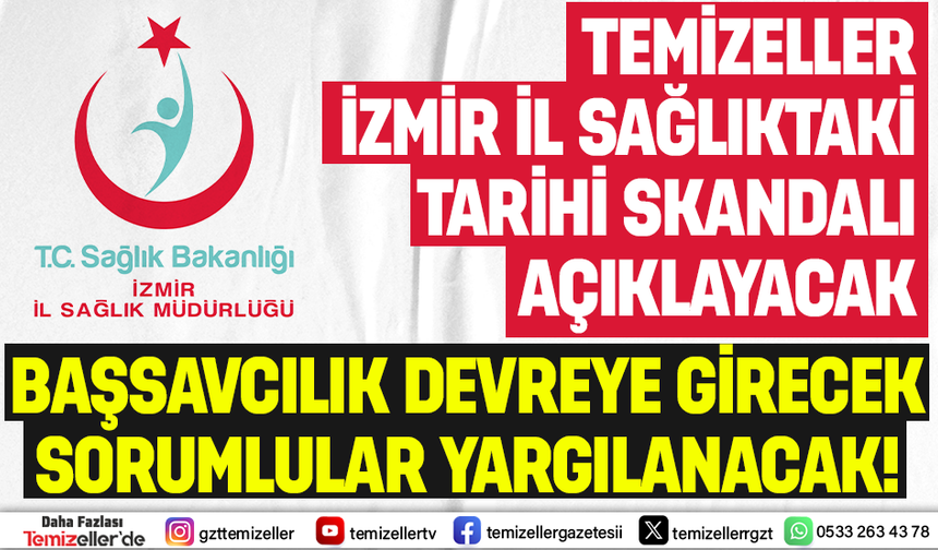 TEMİZELLER İZMİR İL SAĞLIKTAKİ TARİHİ SKANDALI 28 KASIM’DA CANLI YAYINDA AÇIKLAYACAK!