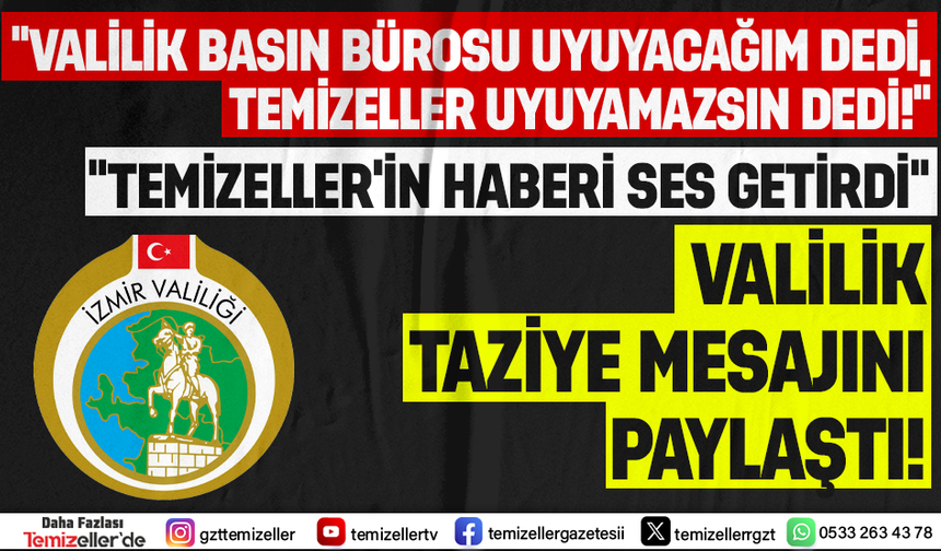 TEMİZELLER'İN HABERİ SES GETİRDİ: VALİLİK TAZİYE MESAJINI YAYINLADI!