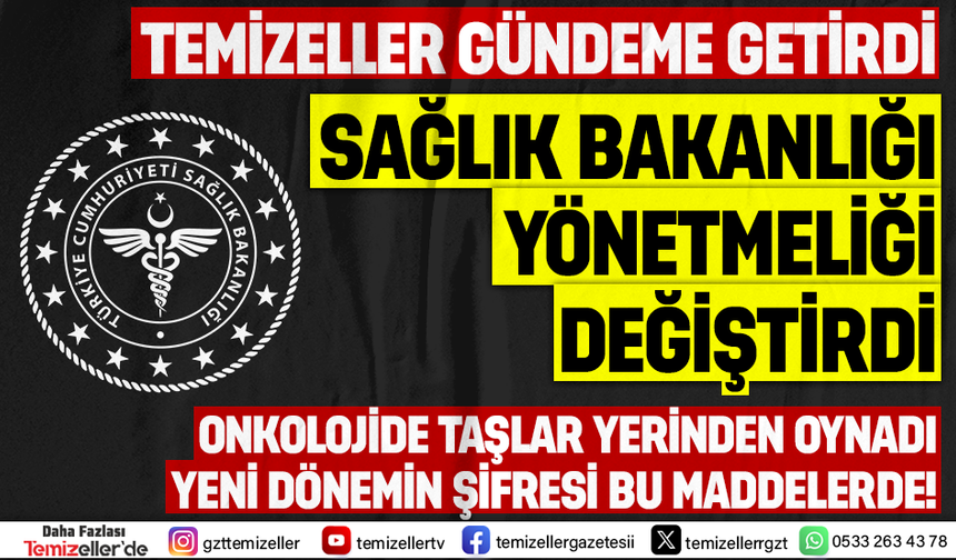 TEMİZELLER GÜNDEME GETİRDİ, SAĞLIK BAKANLIĞI YÖNETMELİĞİ DEĞİŞTİRDİ!