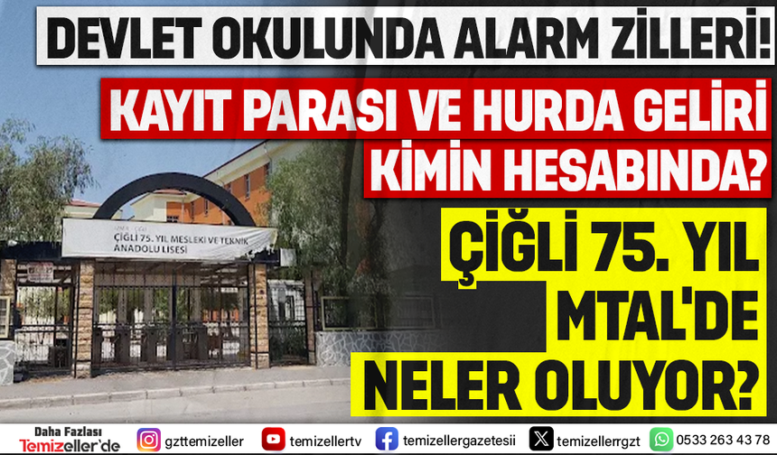 ÇİĞLİ 75. YIL MTAL’DE HURDA SATIŞI, KAYIT PARASI VE TEMİZLİK ÖDEMELERİ İDDİALARI!