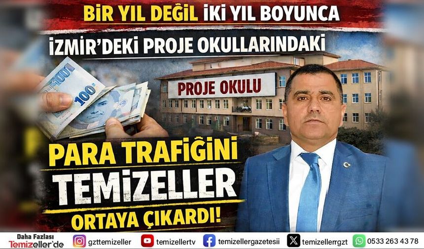 İZMİR’DE PROJE OKULLARINDA PARA TRAFİĞİ BELGELERLE GÜNDEMDE!