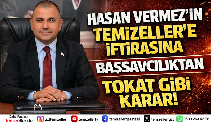 BAŞSAVCILIKTAN HASAN VERMEZ DOSYASINA TOKAT GİBİ KARAR!!