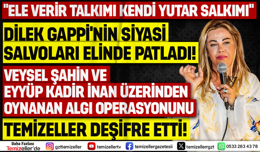 İGC BAŞKANI DİLEK GAPPİ’NİN ALGI OYUNUNU TEMİZELLER BOZDU!