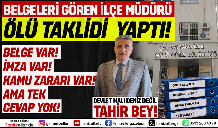 BELGELER KONUŞUYOR! HEM BAYRAKLI HEM İZMİR MİLLİ EĞİTİM 'ÖLÜ TAKLİDİ' YAPIYOR...