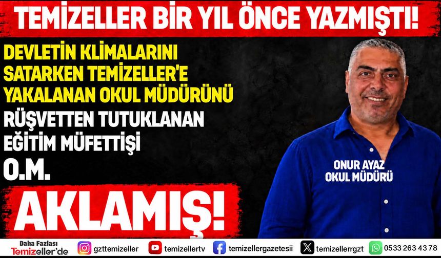 420 BİN TL'LİK KLİMA DOSYASINDAN RÜŞVET ALMAKTAN TUTUKLANAN MÜFETTİŞ O.M ÇIKTI!