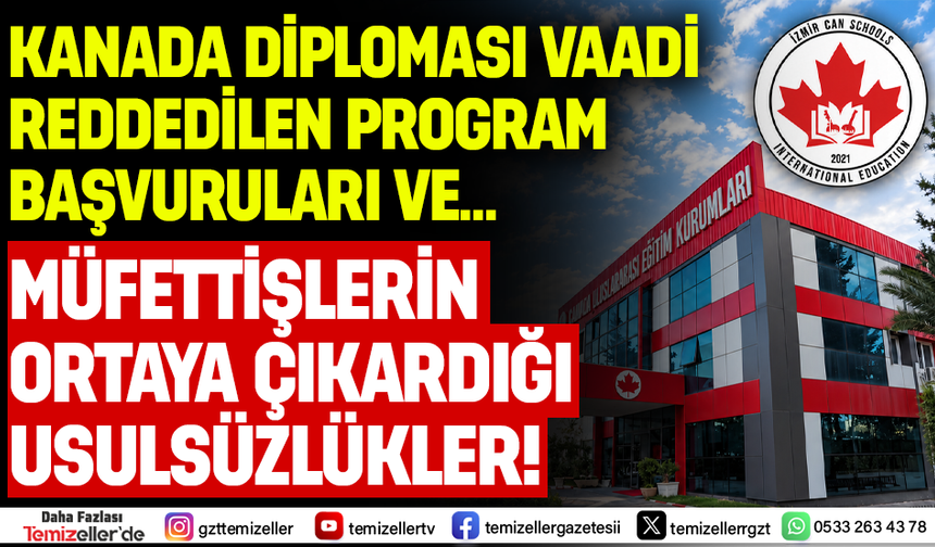KANADA DİPLOMASI MASAL MI ÇIKTI! MENEMEN CAN KOLEJİ'NDE MEB ONAYSIZ DERS SKANDALI!