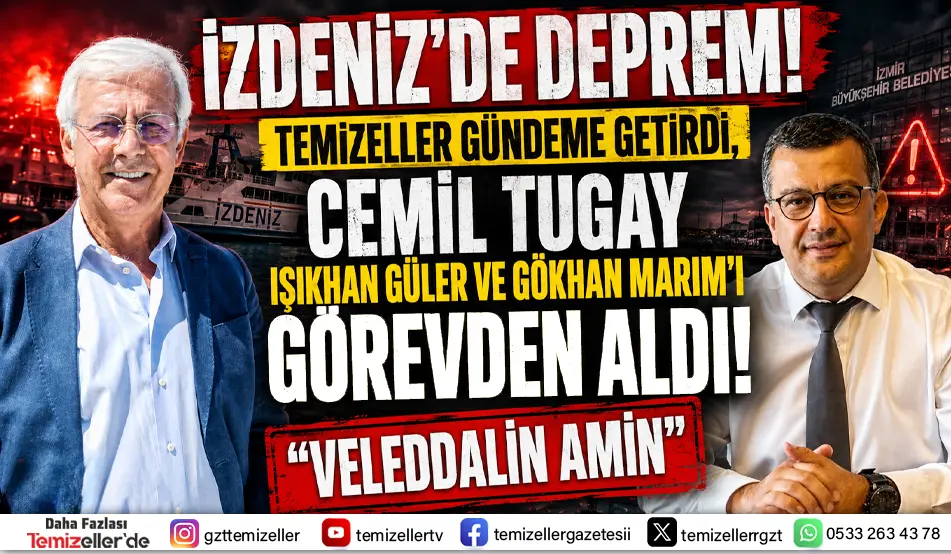 TEMİZELLER YAZDI, IŞIKHAN GÜLER VE GÖKHAN MARIM GÖREVDEN ALINDI!