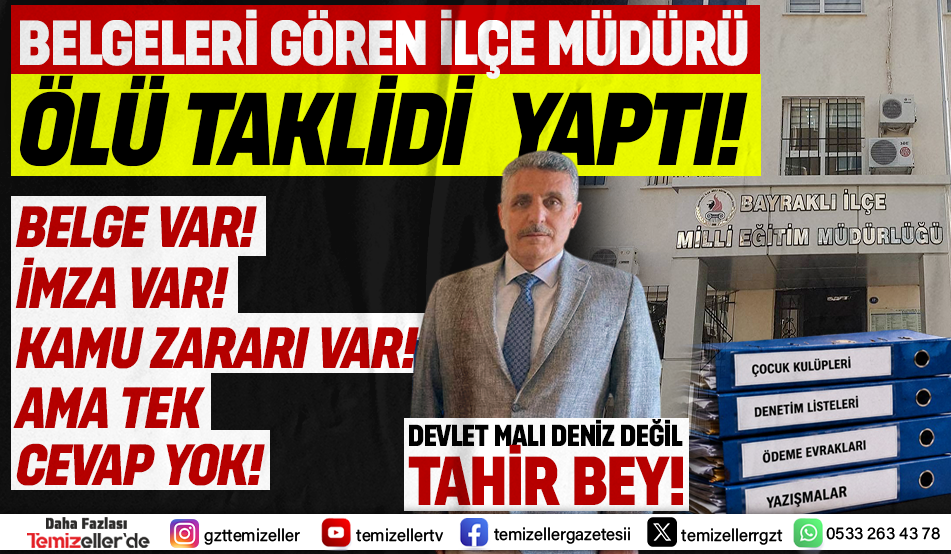 BELGELER KONUŞUYOR! HEM BAYRAKLI HEM İZMİR MİLLİ EĞİTİM 'ÖLÜ TAKLİDİ' YAPIYOR...