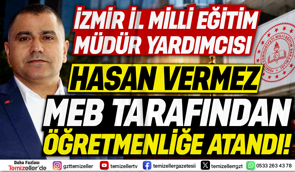 KARARNAME GELDİ... MEB HASAN VERMEZ’İ ÖĞRETMEN OLARAK ATADI