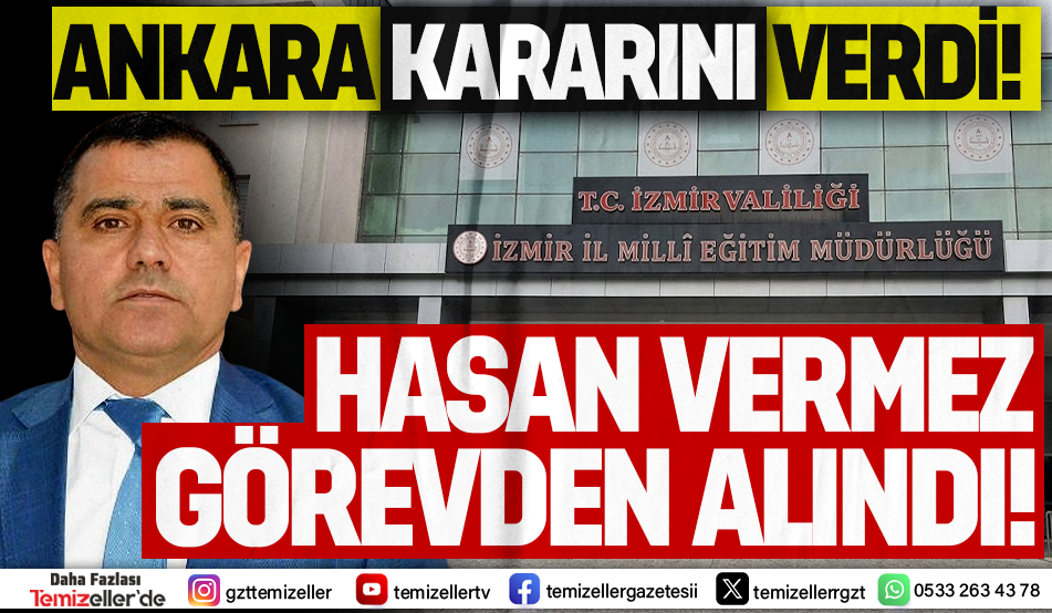 MEB İZMİR İL MİLLİ EĞİTİM MÜDÜR YARDIMCISI HASAN VERMEZ GÖREVDEN ALINDI!